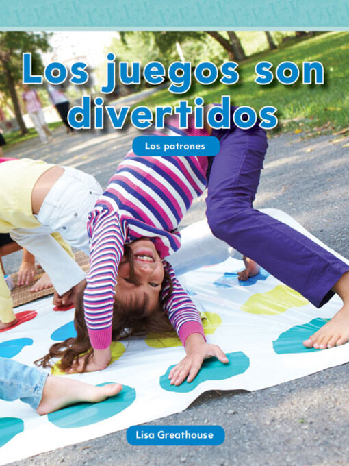 Title details for Los juegos son divertidos by Lisa Perlman Greathouse - Available